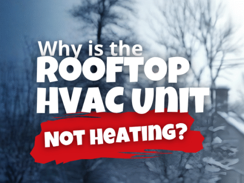 SAMSAIR Web Blog Why is the Rooftop HVAC Unit Not Heating