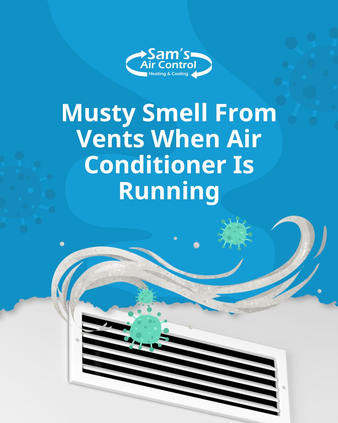 Musty Smell From AC Vents? Causes and Fixes Explained Sam's Air Control