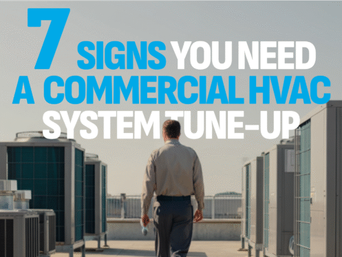 A man walks between rooftop HVAC units with text overlay reading, "7 Signs You Need a Commercial HVAC System Tune-Up. Sam's Air Control Heating & Cooling.